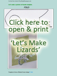 Click to Print - Auntie Gill Says Let´s make Lizards