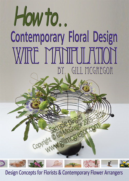 Flower Arranging Books 'Contemporary Floral design - Wire Manipulation' - by Gill McGregor