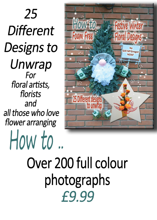 Flower Arranging Books - How to.. Foam Free Festive Winter Floral Designs - by Gill McGregor