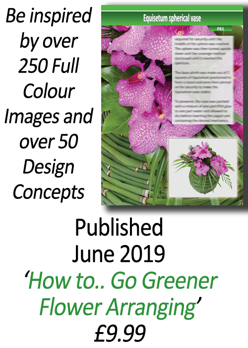 Flower Arranging Books - How to.. Go Greener Flower Arranging- Leaf Manipulation and Bark and Cone Structures - Volume 1 - by Gill McGregor